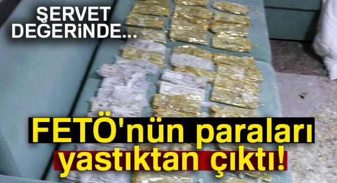 FETÖ'nün paraları yastıktan çıktı