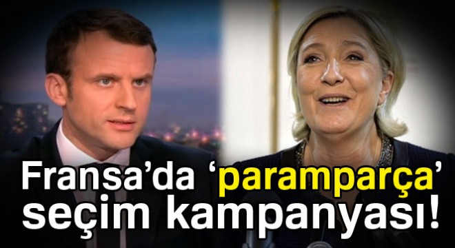 Fransa'da 'paramparça' seçim kampanyası