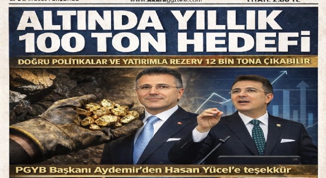 İbrahim Aydemir: Altında yıllık 100 ton üretim Türkiye'nin dengelerini değiştirir