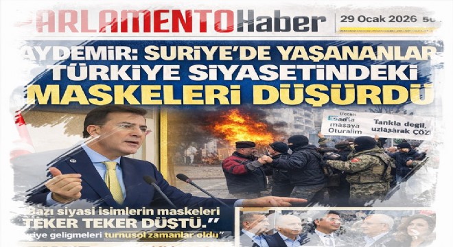 İbrahim Aydemir: “Suriye'de Yaşananlar, Türkiye Siyasetindeki Maskelerin Düşmesine Vesile Oldu”