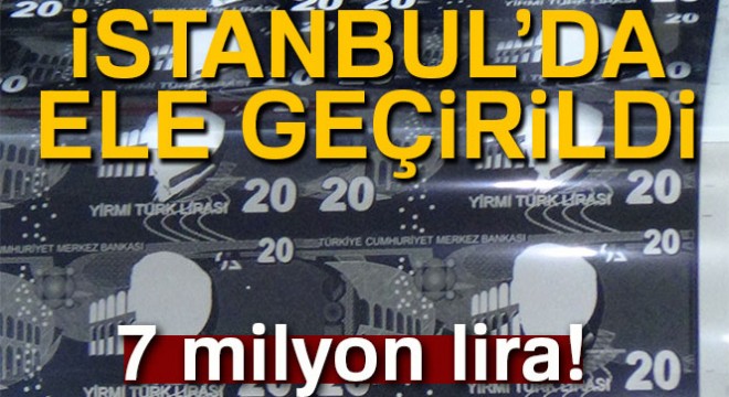 İstanbul'da sahte para basılan matbaaya baskın: 7 milyon lira sahte para ele geçirildi