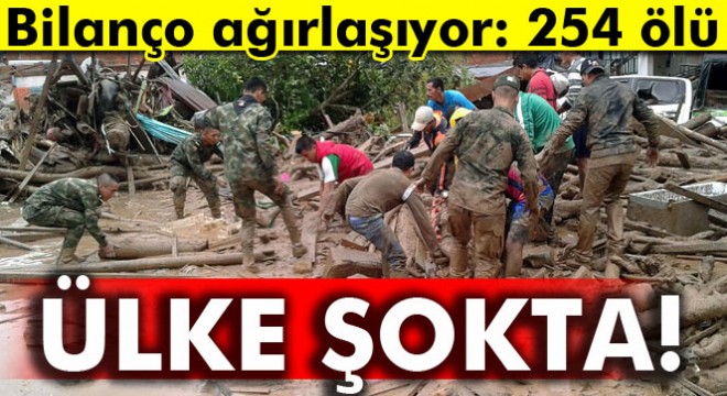 Kolombiya'da ölü sayısı 254'e yükseldi