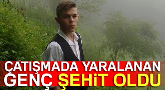 Trabzon'un Maçka ilçesindeki çatışmada ağır yaralanan 16 yaşındaki Eren Bülbül şehit oldu